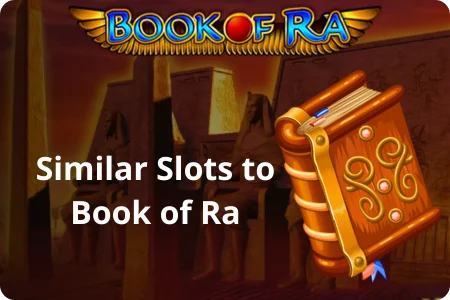 Similar Slots to Book of Ra